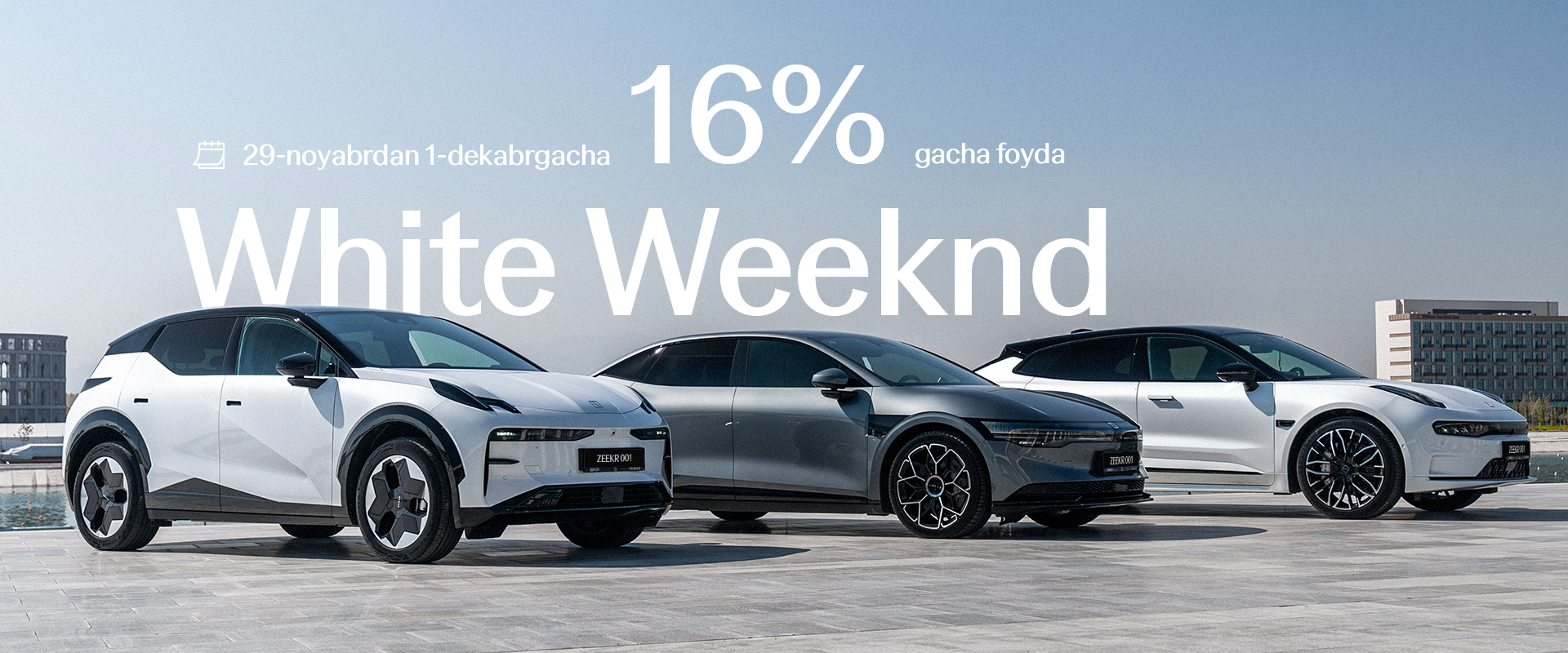 Zeekr City’dagi White Weekend: 16% gacha foyda!*